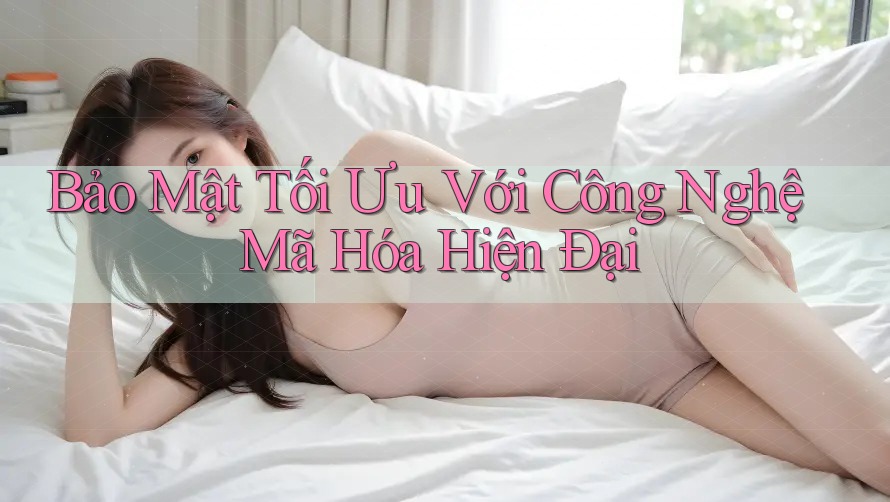 Bảo Mật Tối Ưu Với Công Nghệ Mã Hóa Hiện Đại Bảo Mật Tối Ưu Với Công Nghệ Mã Hóa Hiện Đại