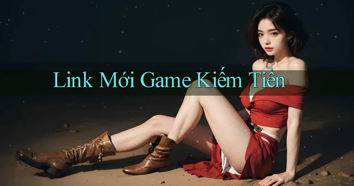 link mới Game kiếm tiền