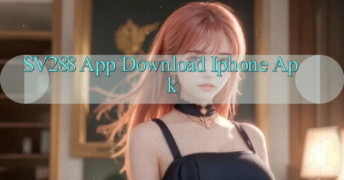 sv288  app download iphone apk