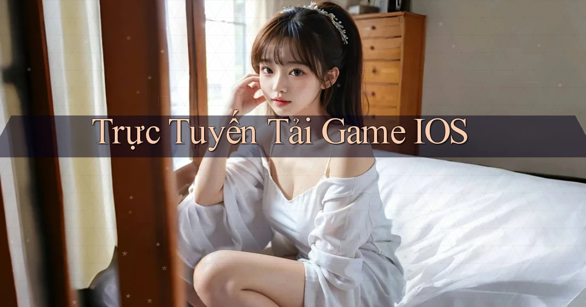 Trực tuyến Tải game iOS