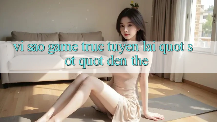 Vì Sao Game Trực Tuyến Lại " Sốt" Đến Thế? Vì Sao Game Trực Tuyến Lại " Sốt" Đến Thế?